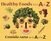 Cover art for HEALTHY FOODS FROM A TO Z / COMIDA SANA DEL LA A AL LA Z