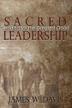 Cover art for Sacred Leadership: Leading for the Greatest Good