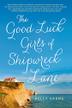 Cover art for THE GOOD LUCK GIRLS OF SHIPWRECK LANE
