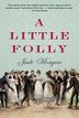 Cover art for A LITTLE FOLLY