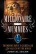 Cover art for THE MILLIONAIRE AND THE MUMMIES