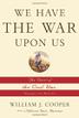 Cover art for WE HAVE THE WAR UPON US