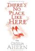Cover art for THERE’S NO PLACE LIKE HERE