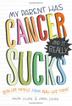 Cover art for MY PARENT HAS CANCER AND IT REALLY SUCKS