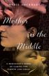 Cover art for MOTHER IN THE MIDDLE