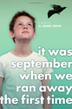 Cover art for IT WAS SEPTEMBER WHEN WE RAN AWAY THE FIRST TIME