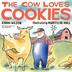 Cover art for THE COW LOVES COOKIES
