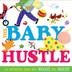 Cover art for THE BABY HUSTLE