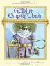 Cover art for THE GOBLIN AND THE EMPTY CHAIR