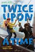 Cover art for TWICE UPON A TIME