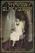 Cover art for IN THE SHADOW OF BLACKBIRDS