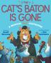 Cover art for THE CAT'S BATON IS GONE