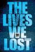 Cover art for THE LIVES WE LOST
