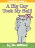 Cover art for A BIG GUY TOOK MY BALL!