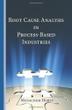 Cover art for ROOT CAUSE ANALYSIS IN PROCESS-BASED INDUSTRIES