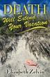 Cover art for DEATH WILL EXTEND YOUR VACATION