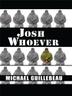 Cover art for JOSH WHOEVER