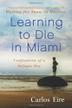 Cover art for LEARNING TO DIE IN MIAMI