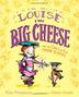 Cover art for LOUISE THE BIG CHEESE AND THE OOH-LA-LA CHARM SCHOOL