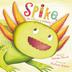 Cover art for SPIKE, THE MIXED-UP MONSTER