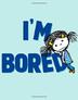 Cover art for I'M BORED