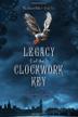Cover art for LEGACY OF THE CLOCKWORK KEY