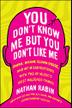 Cover art for YOU DON'T KNOW ME BUT YOU DON'T LIKE ME