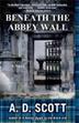 Cover art for BENEATH THE ABBEY WALL
