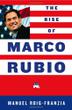 Cover art for THE RISE OF MARCO RUBIO
