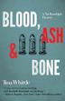 Cover art for BLOOD, ASH, AND BONE