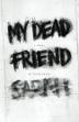 Cover art for My Dead Friend Sarah: A Novel