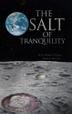 Cover art for THE SALT OF TRANQUILITY