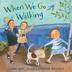 Cover art for WHEN WE GO WALKING