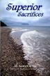 Cover art for SUPERIOR SACRIFICES