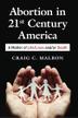 Cover art for ABORTION IN 21ST CENTURY AMERICA