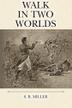 Cover art for WALK IN TWO WORLDS