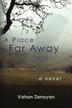 Cover art for A PLACE FAR AWAY