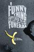 Cover art for A Funny Thing Happened to Me on the Way to My Funeral