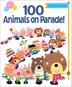 Cover art for 100 ANIMALS ON PARADE!