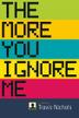 Cover art for THE MORE YOU IGNORE ME