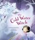 Cover art for COLD WATER WITCH