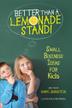Cover art for BETTER THAN A LEMONADE STAND!