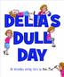Cover art for DELIA'S DULL DAY
