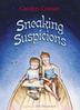Cover art for SNEAKING SUSPICIONS