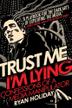 Cover art for TRUST ME, I'M LYING