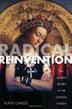 Cover art for RADICAL REINVENTION