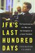 Cover art for JFK'S LAST HUNDRED DAYS