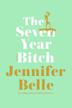 Cover art for THE SEVEN YEAR BITCH