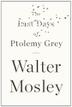 Cover art for THE LAST DAYS OF PTOLEMY GREY