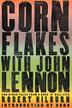 Cover art for CORN FLAKES WITH JOHN LENNON